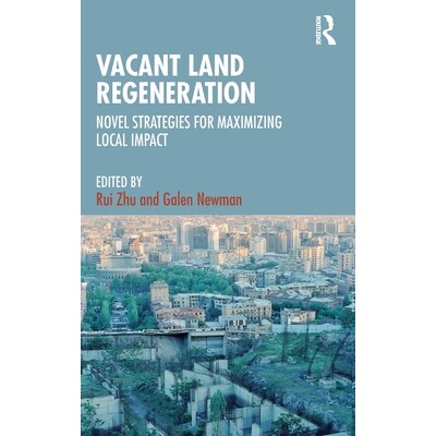 预订 Vacant Land Regeneration: Novel Strategies for Maximizing Local Impact: 9781041043669
