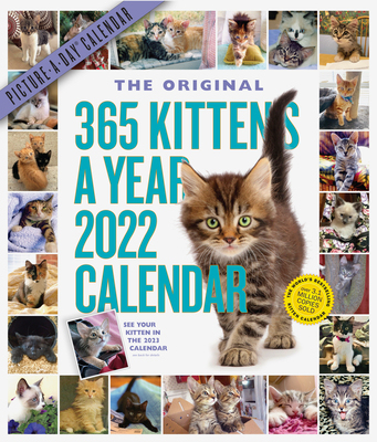 【预订】365 Kittens-A-Year Picture-A-Day Wall Calendar 2022: A Year of the Cutest, Most Adorab 9781523512584