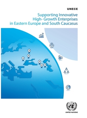 预订 Supporting Innovative High-Growth Enterprises in Eastern Europe and South Caucasus: Policy Handbook 支持东欧和南高