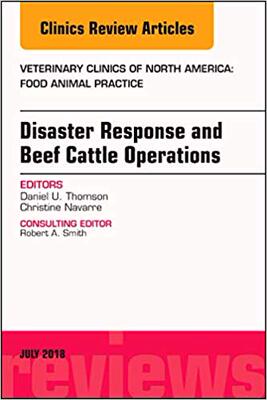 【预售】Disaster Response and Beef Cattle Operations, An Issue of Veterinary Clinics of North America: Food Animal...