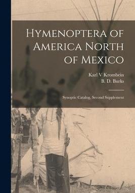 [预订]Hymenoptera of America North of Mexico: Synoptic Catalog, Second Supplement 9781018595146