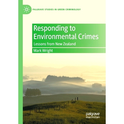 预订 Responding to Environmental Crimes: Lessons from New Zealand 应对环境犯罪：新西兰的经验教训: 9783030892524