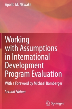 【预订】Working with Assumptions in International Development Program Evaluation: With a Foreword by Michael Bambe...