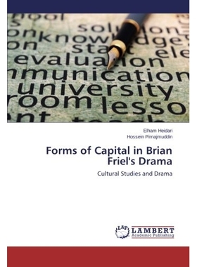预订 Forms of Capital in Brian Friel’s Drama: 9783659530425
