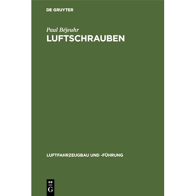 预订 Luftschrauben: Leitfaden für den Bau und die Behandlung von Propellern: 9783486740844