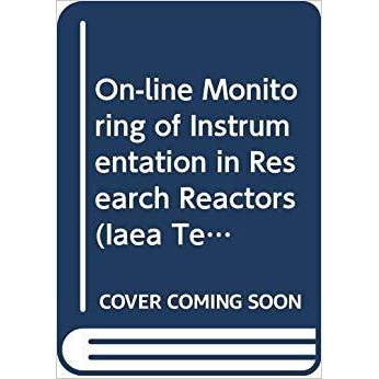 预订 On-line Monitoring of Instrumentation in Research Reactors 研究堆仪器的在线监测: 9789201085177