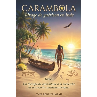预订 Carambola Rivage de Guérison En Inde: Un thérapeute autochtone à la recherche de ses secrets cauchemardesques 97