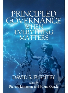 预订 Principled Governance When Everything Matters: 9781648026522