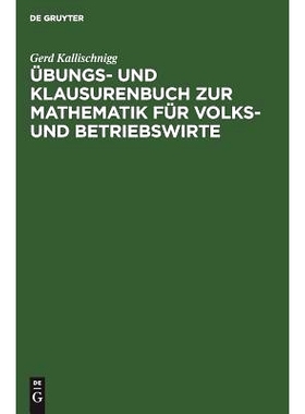 预订 Übungs- und Klausurenbuch zur Mathematik für Volks- und Betriebswirte: 9783486236408