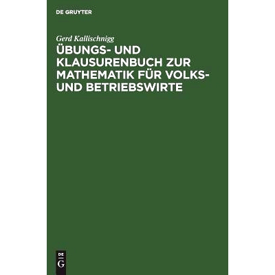 预订 Übungs- und Klausurenbuch zur Mathematik für Volks- und Betriebswirte: 9783486236408