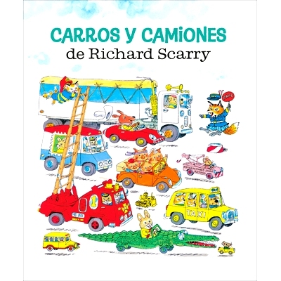 预订 Carros Y Camiones de Richard Scarry (Richard Scarry’s Cars and Trucks and Things That Go Spanish Edition): 9780593