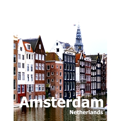 预订 Amsterdam Netherlands: Coffee Table Photography Travel Picture Book Album Of A City in Europe Large Size Photos Cov