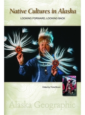 预订 Native Cultures in Alaska: Looking Forward, Looking Back: 9780882409610