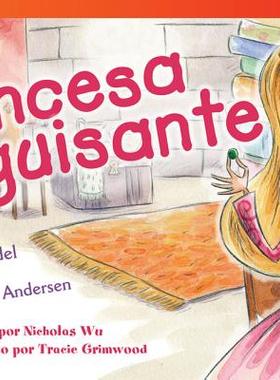 【预订】La Princesa y El Guisante (the Princess and the Pea) (Spanish Version) (Upper Emergent): Una Version del C...