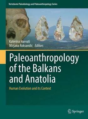 预订 Paleoanthropology of the Balkans and Anatolia