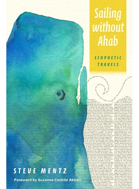 预订 Sailing without Ahab: Ecopoetic Travels 没有亚哈的航行: 9781531506322