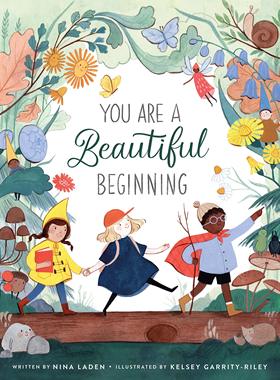 预售 你是美好的开始 Kelsey Garrity-Riley插画 英文原版 精装绘本 礼品书 You Are a Beautiful Beginning