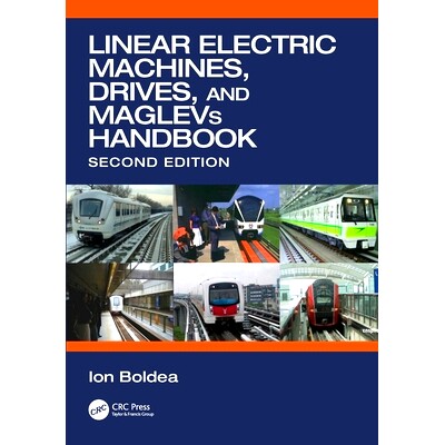 预订 Linear Electric Machines, Drives, and MAGLEVs Handbook 线性电机、驱动器与磁力悬浮火车手册 第2版: 9781032131061
