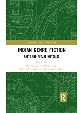 预订 Indian Genre Fiction: Pasts and Future Histories 印度体裁小说：过去和未来的历史: 9780367479138