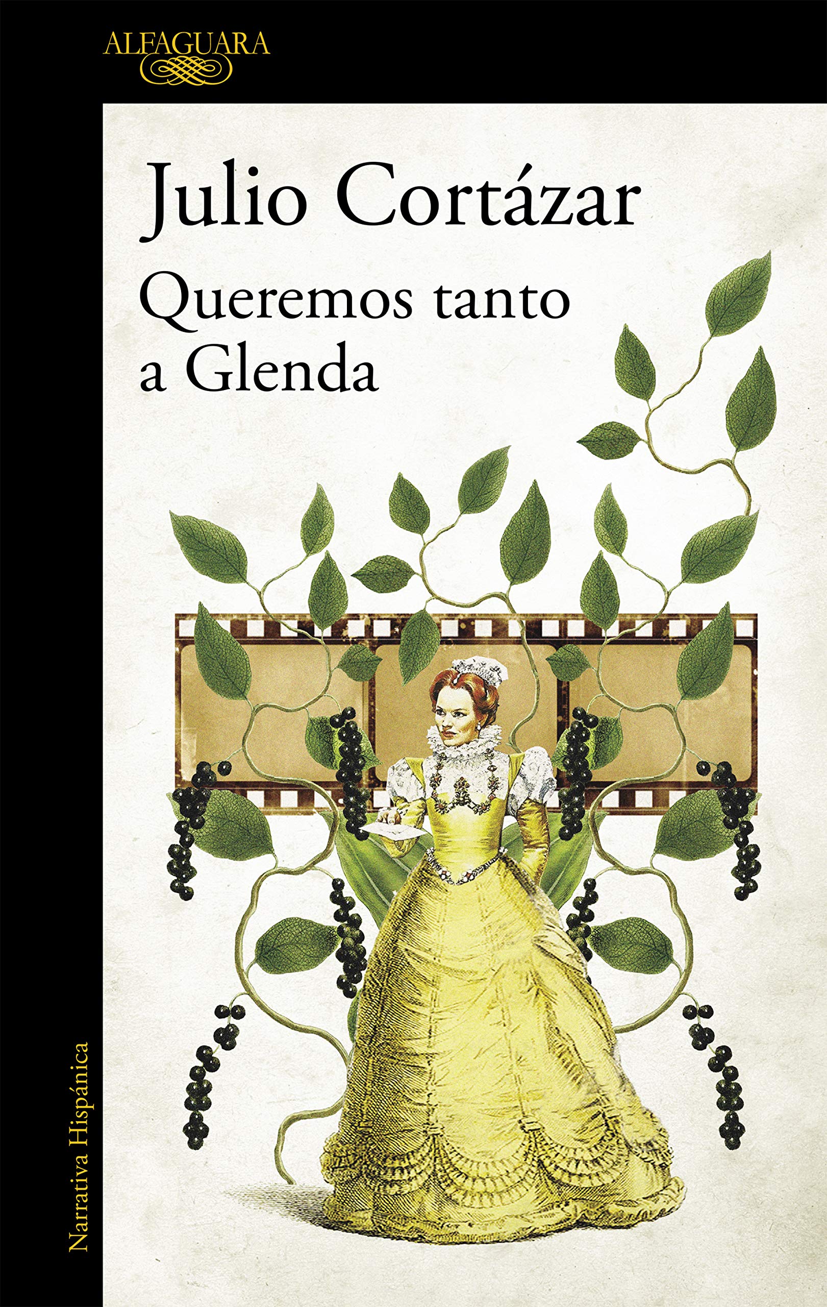 西班牙语原版 胡里奥·科塔萨尔：我们如此热爱格伦达 Julio Cortázar: Queremos tanto a Glenda