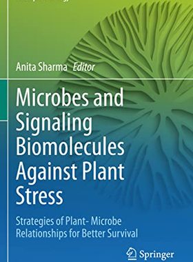 【预订】Microbes and Signaling Biomolecules Against Plant Stress 9789811570964