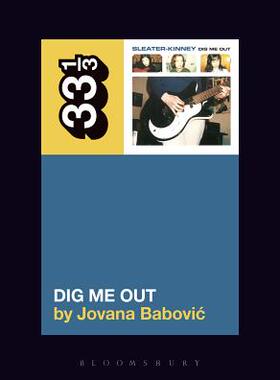 【预订】Sleater-Kinney’s Dig Me Out