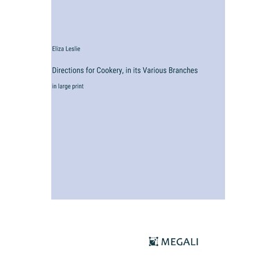 预订 Directions for Cookery, in its Various Branches: in large print: 9783387330823