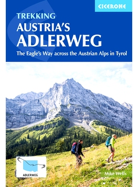预订 Trekking Austria’s Adlerweg: The Eagle’s Way Across the Austrian Alps in Tyrol: 9781786310903