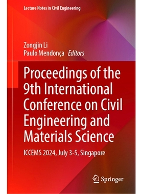 预订 Proceedings of the 9th International Conference on Civil Engineering and Materials Science: ICCEMS 2024, July 3–5,