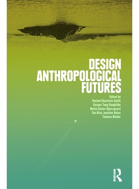 预订 Design Anthropological Futures 设计人类学未来: 9781474280600