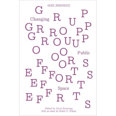 预订 Group Efforts: Changing Public Space 团队努力：改变公共空间（丛书）: 9781941332108