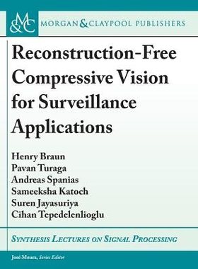 【预售】Reconstruction-Free Compressive Vision for Surveillance Applications