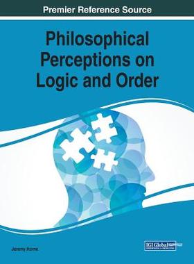 【预订】Philosophical Perceptions on Logic and Order