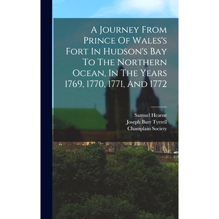 Wales’s Years Bay Hudson’s Journey And 预订 1771 From Ocean Prince 1769 1770 The Northern Fort