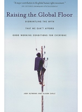 预订 Raising the Global Floor: Dismantling the Myth That We Can’t Afford Good Working Conditions for Everyone 改善全球
