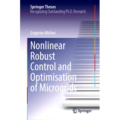 预订 Nonlinear Robust Control and Optimisation of Microgrids 微电网的非线性鲁棒控制与优化: 9783031896231