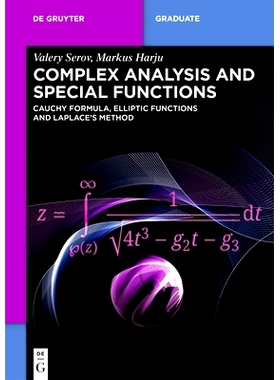 预订 Complex Analysis and Special Functions: Cauchy Formula, Elliptic Functions and Laplace’s Method: 9783111632117
