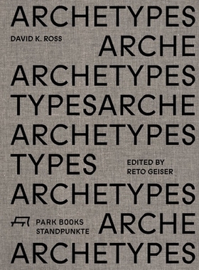预订 Archetypes: David K. Ross 原型：David K. Ross: 9783038602217