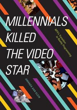 [预订]Millennials Killed the Video Star: Mtv’s Transition to Reality Programming 9781478010265