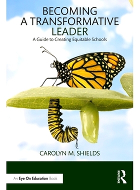 预订 Becoming a Transformative Leader: A Guide to Creating Equitable Schools 成为变革型*：建立公平*指南（平装）: