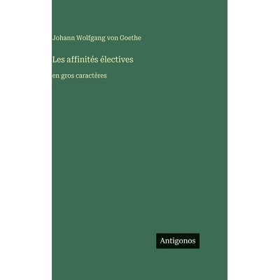 预订 Les affinités électives: en gros caractères: 9783563722183