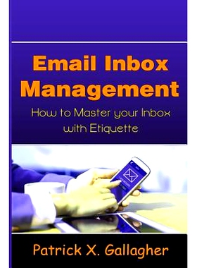 预订 Email Inbox Management: How to Master Your Inbox with Etiquette: 9781508623731