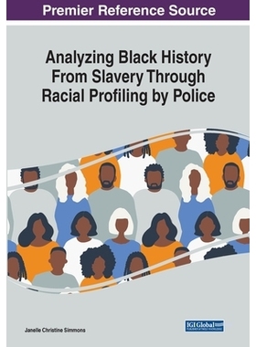 预订 Analyzing Black History From Slavery Through Racial Profiling by Police 从奴隶制到警察的种族定性来剖析黑人历史: 978