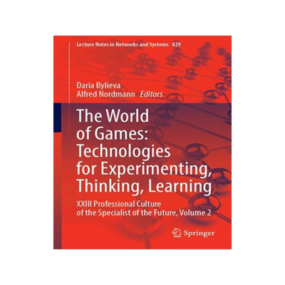 [预订]The World of Games: Technologies for Experimenting, Thinking, Learning: XXIII Professional Culture o 9783031480157
