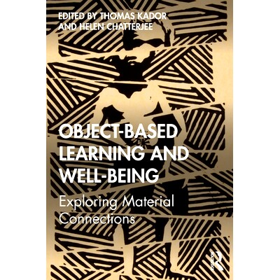 预订 Object-Based Learning and Well-being: Exploring Material Connections 基于对象的学习与幸福：探索材料连接（简装）: 97