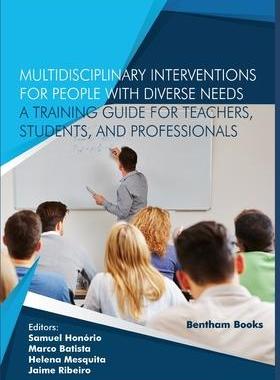 [预订]Multidisciplinary Interventions for People with Diverse Needs - A Training Guide for Teachers, Stude 9789811446757