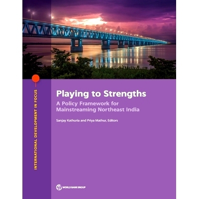 预订 Playing to Strengths: A Policy Framework for Mainstreaming Northeast India 发挥优势：印度东北部主流化的政策框架: 97