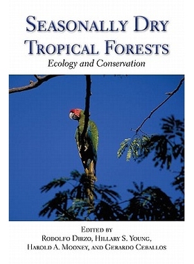 预订 Seasonally Dry Tropical Forests: Ecology and Conservation 热带森林的季节性干旱: 生态与保护: 9781597267038