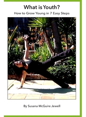 预订 What is Youth: A Fool’s Guide to Staying Young in 7 Easy Steps: 9781095920275