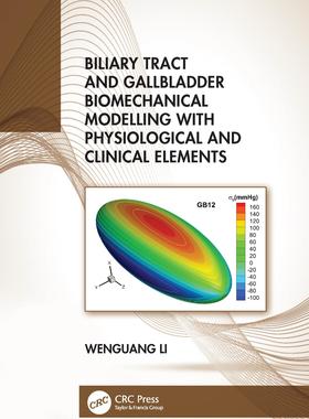 [预订]Biliary Tract and Gallbladder Biomechanical Modelling with Physiological and Clinical Elements 9780367722333